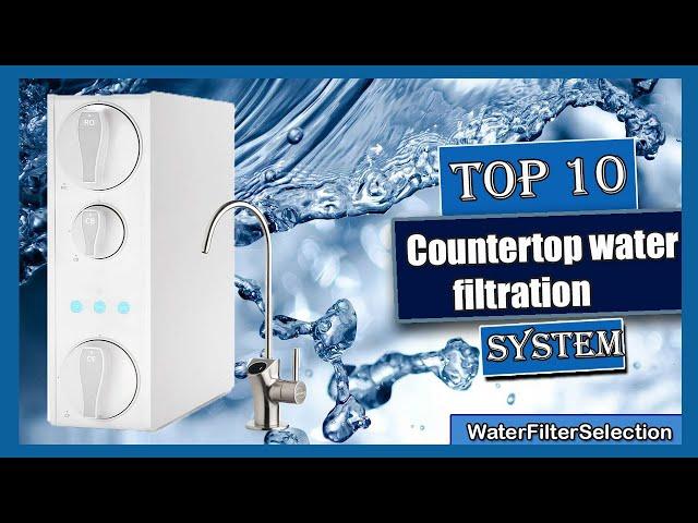  10 Best countertop water filtration system (buying guide)