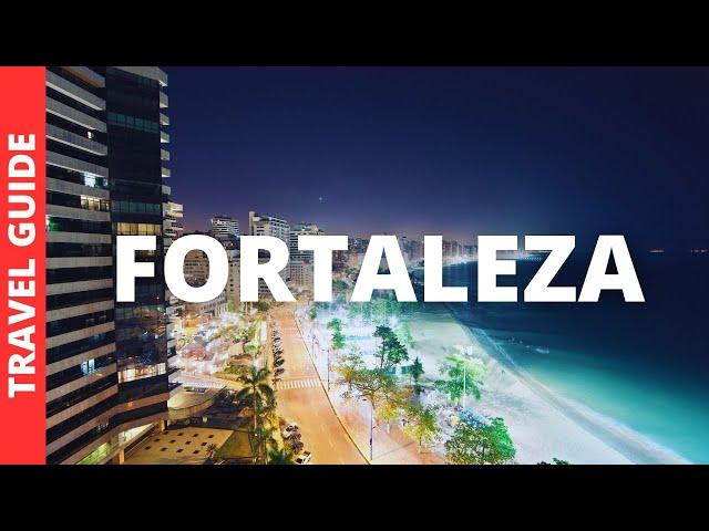 Fortaleza Brazil Travel Guide: 14 BEST Things To Do In Fortaleza