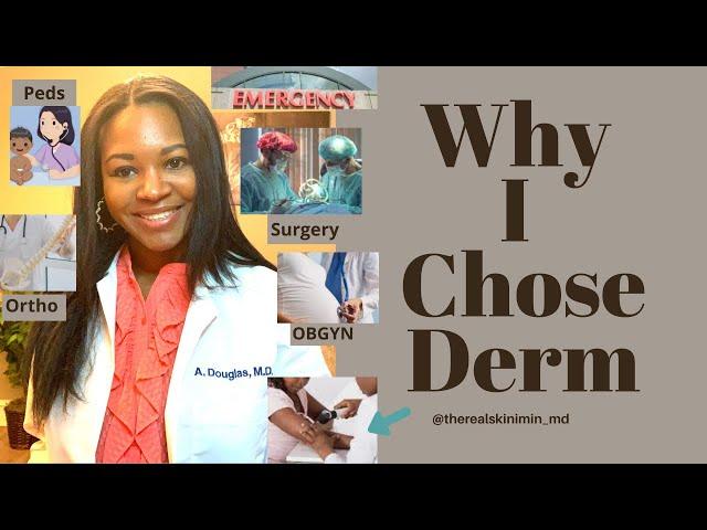 Why Dermatology: Reasons Why I Chose the Best Specialty