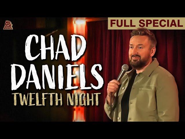 Chad Daniels | Twelfth Night (Full Comedy Special)