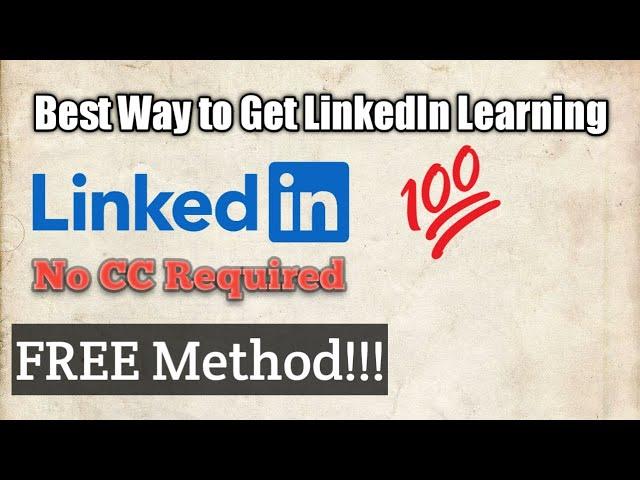 Best Way to get LinkedIn Learning Courses for Free!!! (No Credit Card Required)