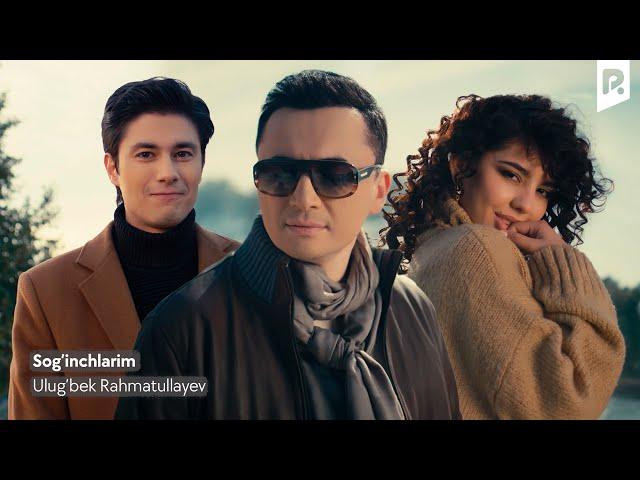 Ulug’bek Rahmatullayev - Sog’inchlarim (Official Music Video)