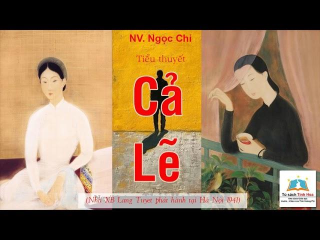 CẢ LẼ. Tác giả: NV. Ngọc Chi. Người đọc: Thái Hoàng Phi
