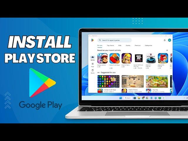 How to Install Google Play Store on Windows 11 PC