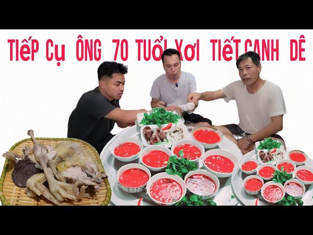 chuẩn tiết canh dê,cháo gà tre,lòng lợn,tiếp cụ ông 70 tuổi,lê Toàn Food