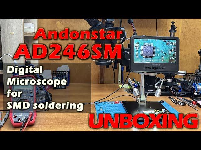 Andonstar AD246SM microscope for SMD soldering // UNBOXING