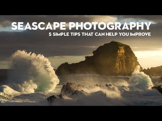 5 SIMPLE tips to improve YOUR seascape photography