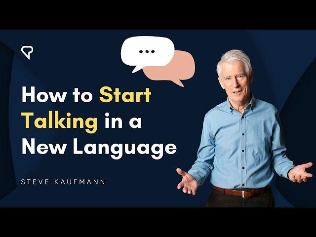 How to Start Talking in a New Language