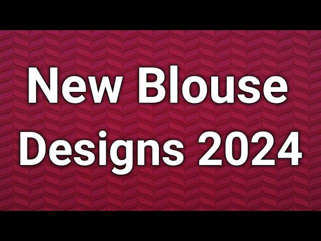 new blouse designs 2024/latest blouse designs 2024/new blouse pattern 2024/blouse designs new model