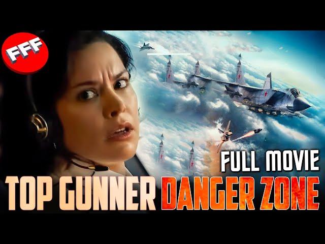 TOP GUNNER - DANGER ZONE | Full HIGH OCTANE ACTION Movie HD