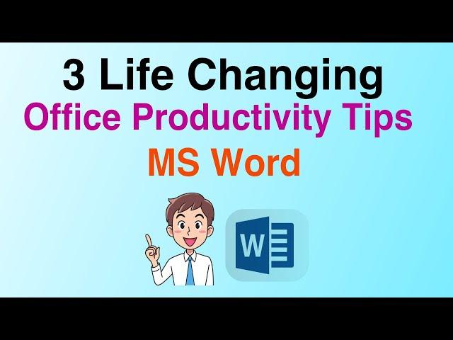 3 Life Changing Office Productivity Tips [ MS Word ]