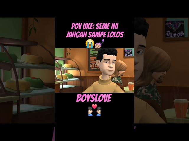 POV UKE: SEME INI JANGAN SAMPE LOLOS #boyslove #boyxboy #yaoi #animation #seme #uke #ukeseme