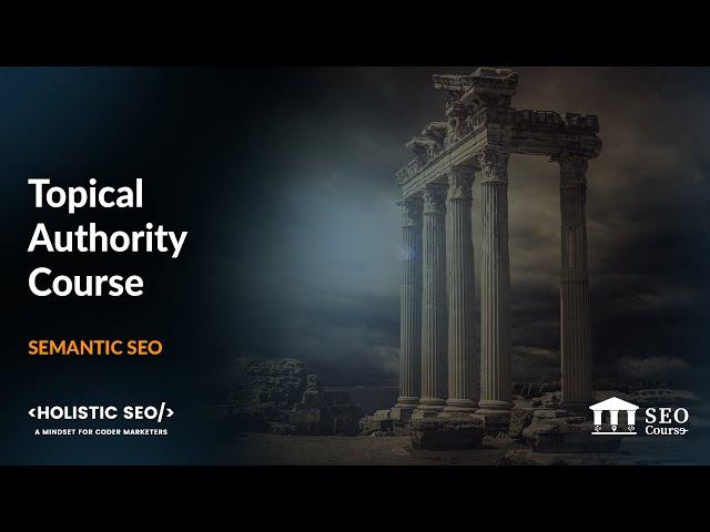 Semantic SEO Course for Topical Authority (8000 People Waited for 2 Years) - Revolution is Here.