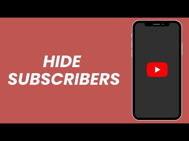 How To Hide Subscribers On YouTube (2023)