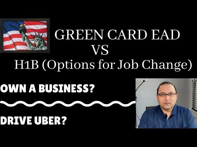 Green Card EAD Vs H1B Options for Job change Pending Adjustment of Status