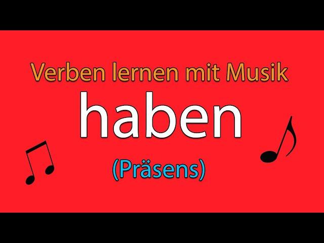 Verben lernen mit Musik: haben (Präsens)