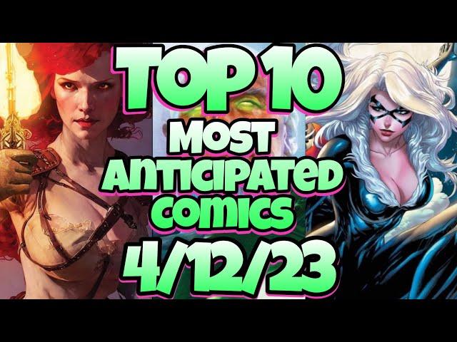 Top 10 Most Anticipated NEW Comic Books For 4/12/23