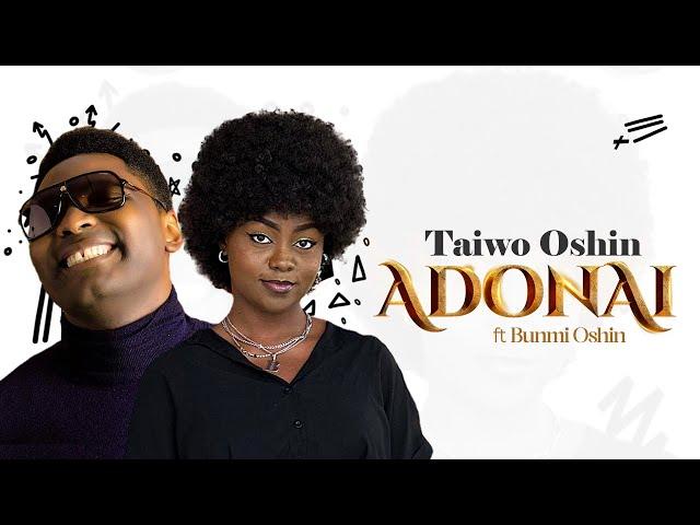 Taiwo Oshin Feat. Bunmi Oshin - ADONAI