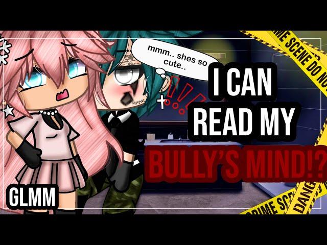 •I can read my bullys mind!?•|| Gacha Life mini movie || Full || Glmm 