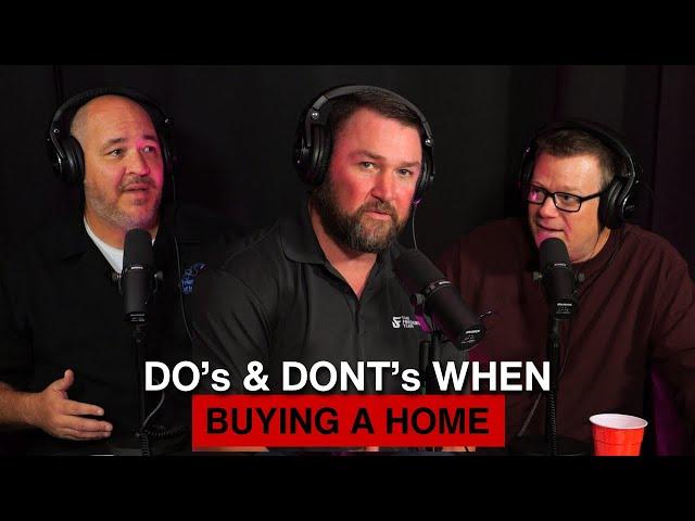 Do's & Dont's When Buying a Home? - The Real Estate 401k Show Ep. 152