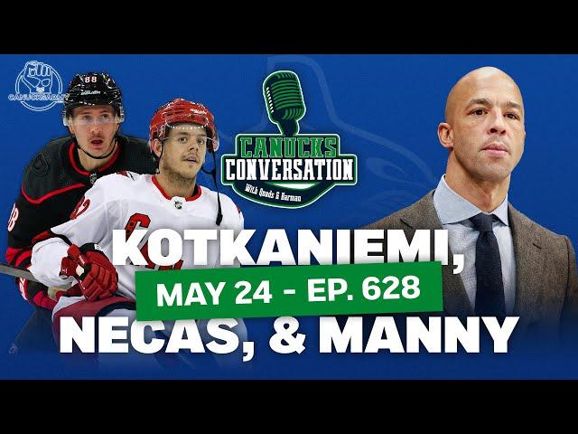 Kotkaniemi, Necas, Malhotra, and the Vancouver Canucks | May 24 2024