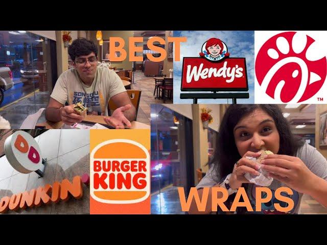 Which Chicken Wrap is truly the BEST?? (Burger King, Chick-Fil-A, Wendy’s, Dunkin’)