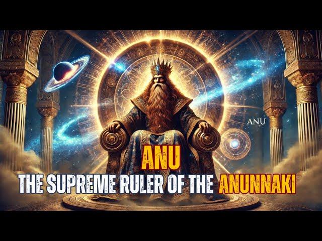 Anu: Supreme Ruler of the Anunnaki | The God of the Heavens & Ancient Power