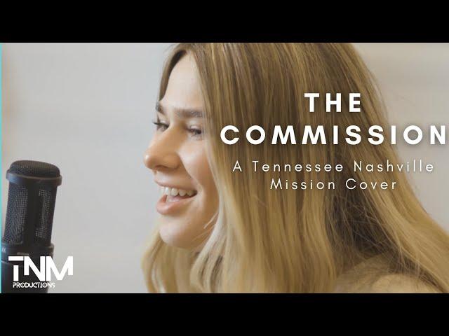 The Commission | Tennessee Nashville Mission ft. Dakota Striplin