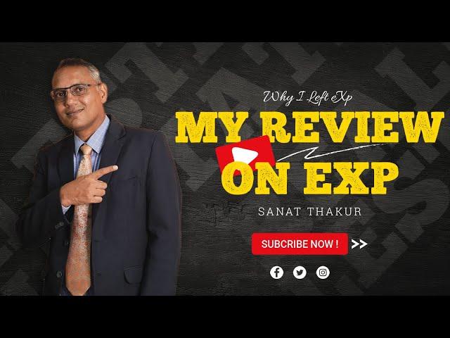 3 MAIN REASONS WHY I LEFT EXP? |SANAT THAKUR | #realestate #exprealty  #expindia #expglobalindia