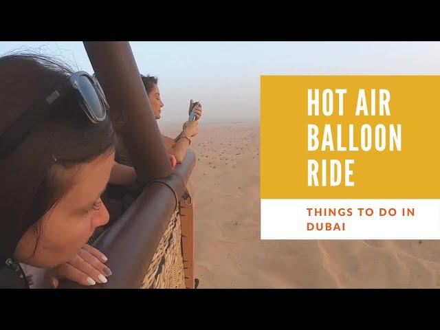 Why You Should Totally Go on a Hot Air Balloon Ride in Dubai