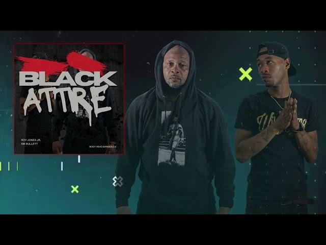 Roy Jones Jr. Ft. SM BULLETT- Black Attire (official)