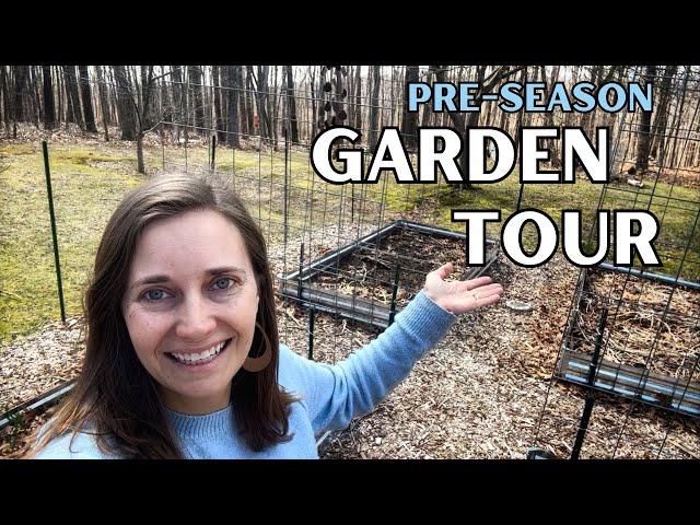 The Garden Plan | 2024 Garden Tour #1 (Pre-Season)