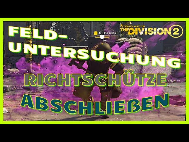 The Division 2 FELDUNTERSUCHUNG RICHTSCHÜTZE Abschließen