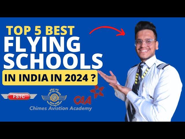 Top 5 flying schools in INDIA IN 2024.Total cost for pilot training INDIA