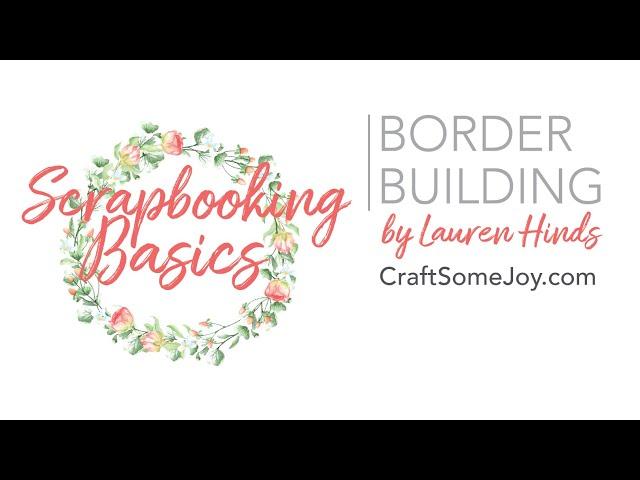 Scrapbooking Basics Tutorial: Border Building Sketch #1