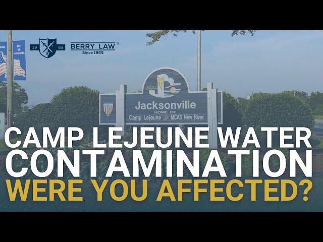 Camp Lejeune Veterans Time is Running Out.​ | Camp Lejeune water contamination | Berry Law