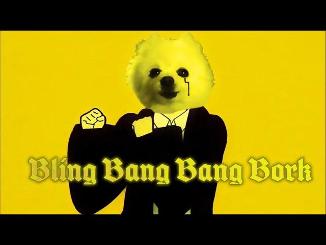 Bling Bang Bang Bork