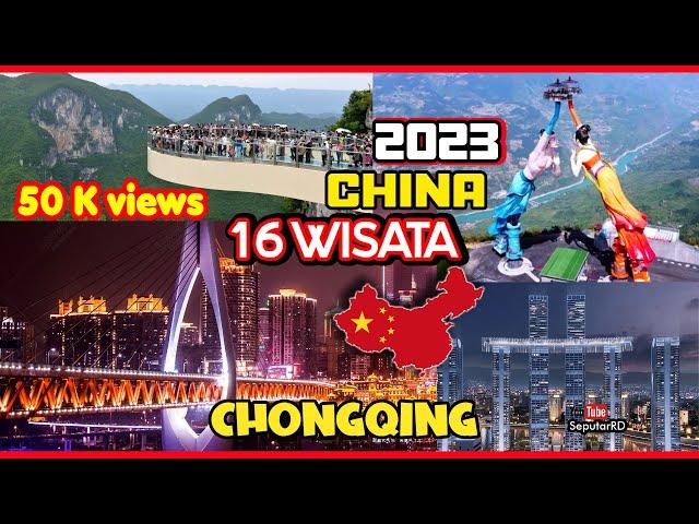 16 Tempat Wisata Terbaik CHONGQING - CHINA, No. 1,7, Dan 16 paling populer Tahun 2023