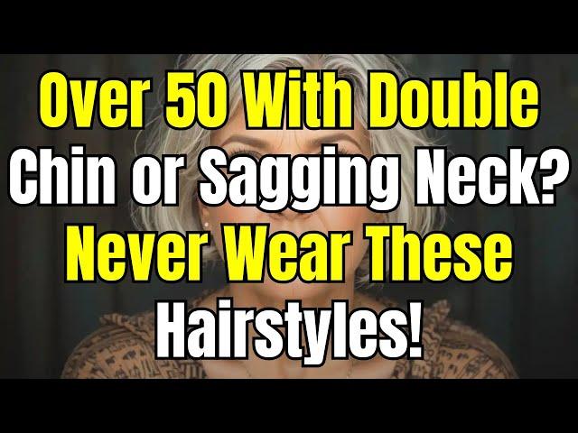 Double Chin or Sagging Neck After 50 NEVER WEAR These Hairstyles! [DO THIS INSTEAD…]