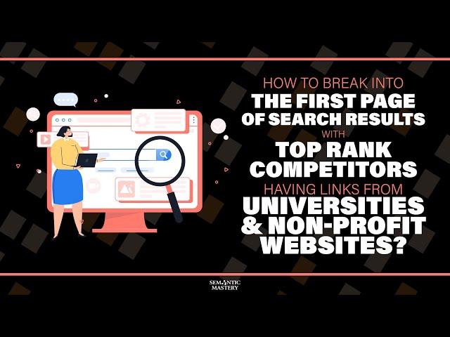 How To Beat Top Rank Competitors That Have Links From Universities & Non-Profit Websites?