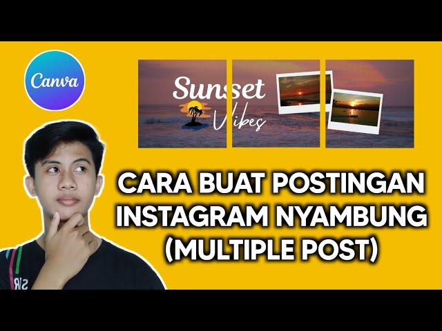 CARA MEMBUAT POSTINGAN INSTAGRAM NYAMBUNG DI CANVA (MULTIPLE POST)