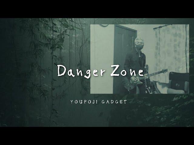 Danger Zone youpoji gadget ver 1 01