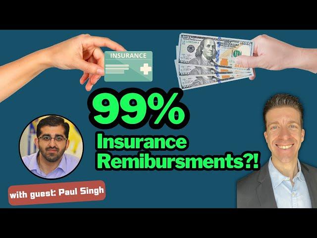 How To Get 99% Insurance Payment Reimbursement with Paul Singh