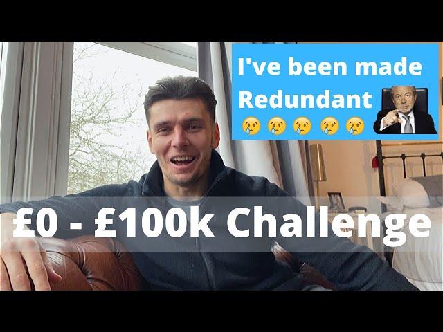 LOST JOB MOTIVATION: £0 - £100K Redundancy To Prosperity Entrepreneur Challenge - Follow The Journey