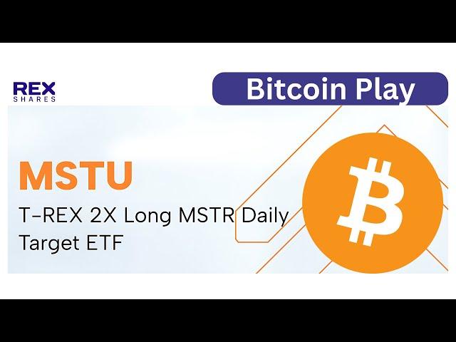 MSTU: The Ultimate Leveraged Play on Bitcoin?