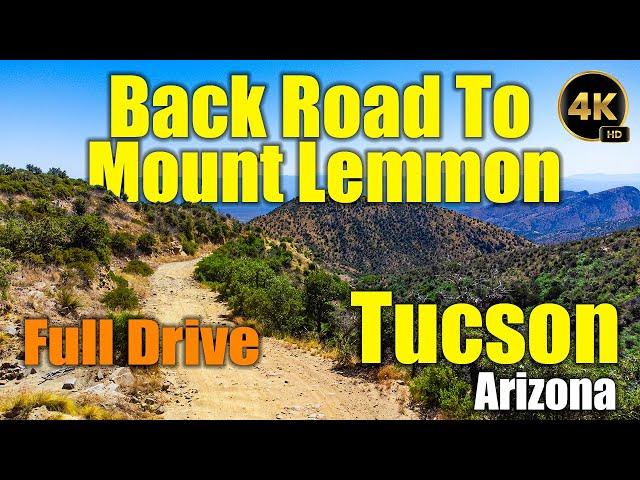 Mount Lemmon Back Road (Full Drive) | Control Road | Tucson Arizona