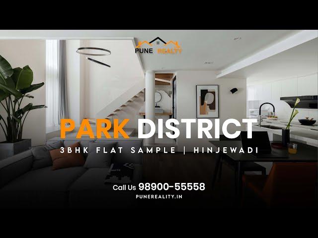 Park District |  98900 55558| 3 BHK  SAMPLE FLAT | Hinjewadi | Pune Realty