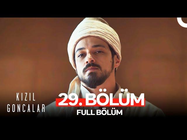 Kızıl Goncalar 29. Bölüm