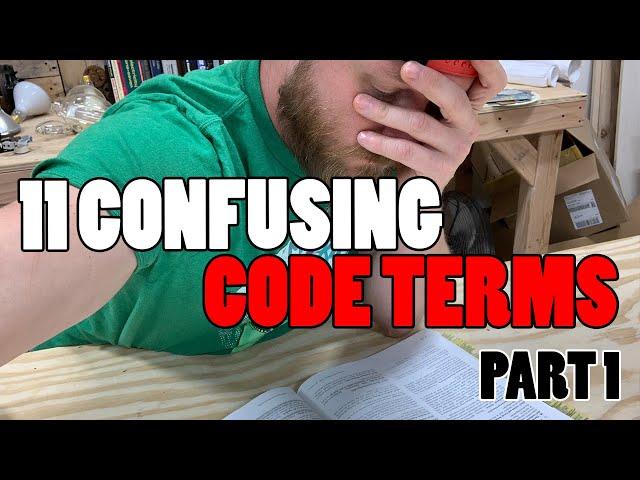 Episode 38 - 11 Confusing Code Terms - UNDERSTANDING THE NEC