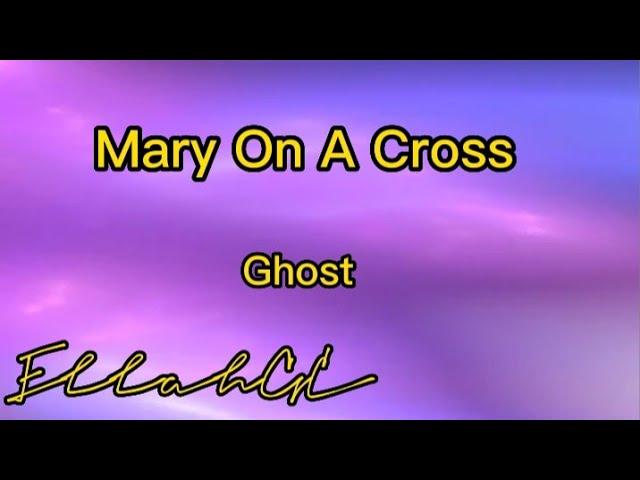 Ghost - Mary On A Cross ( Lyrics )